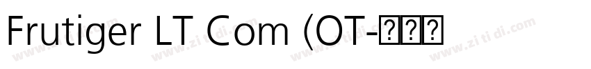 Frutiger LT Com (OT字体转换 Frutiger LT Com (OT字体转换